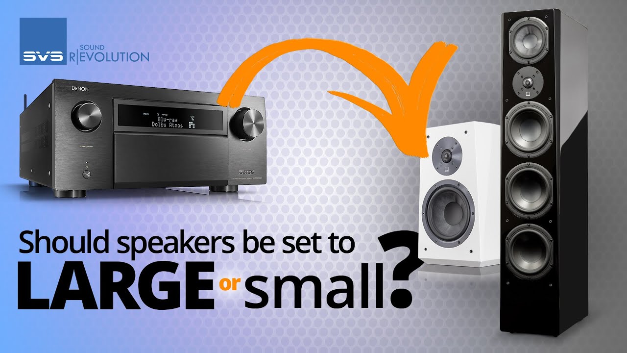 Should Speakers Be Set to Large or Small on an AV Receiver?